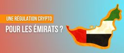 Les autorités des Émirats arabes unis souhaitent réguler les cryptomonnaies et la blockchain