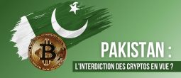Le gouvernement et la banque centrale du Pakistan recommandent l’interdiction totale des cryptomonnaies