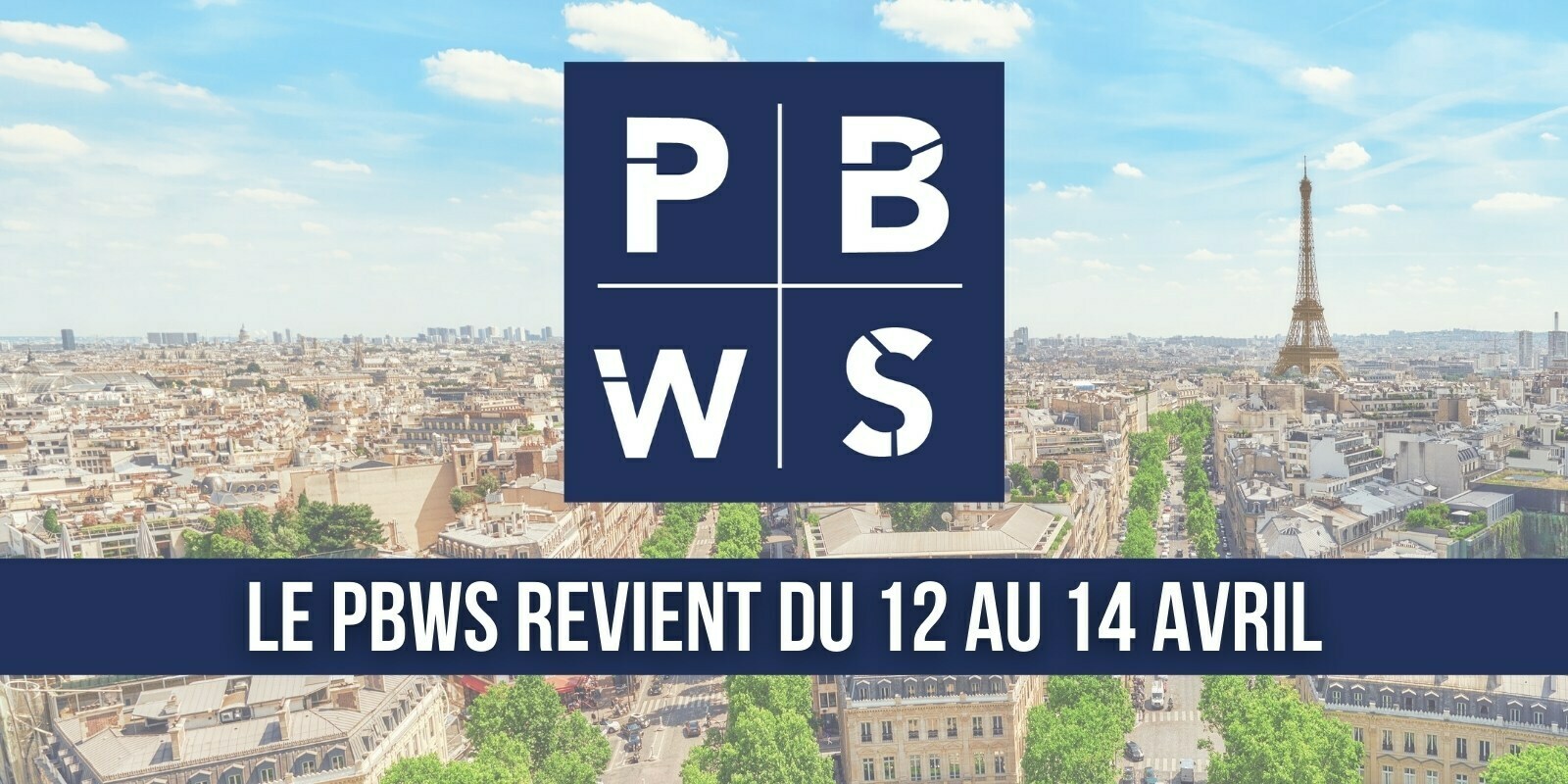 Le Paris Blockchain Week Summit (PBWS) fait son grand retour du 12 au 14 avril 2022