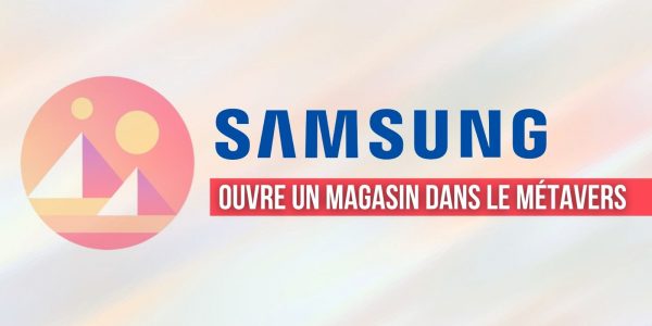 Samsung débarque dans le métavers en ouvrant un magasin dans Decentraland (MANA)