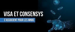 Visa et ConsenSys s’attaquent au secteur des monnaies numériques de banque centrale (MNBC)