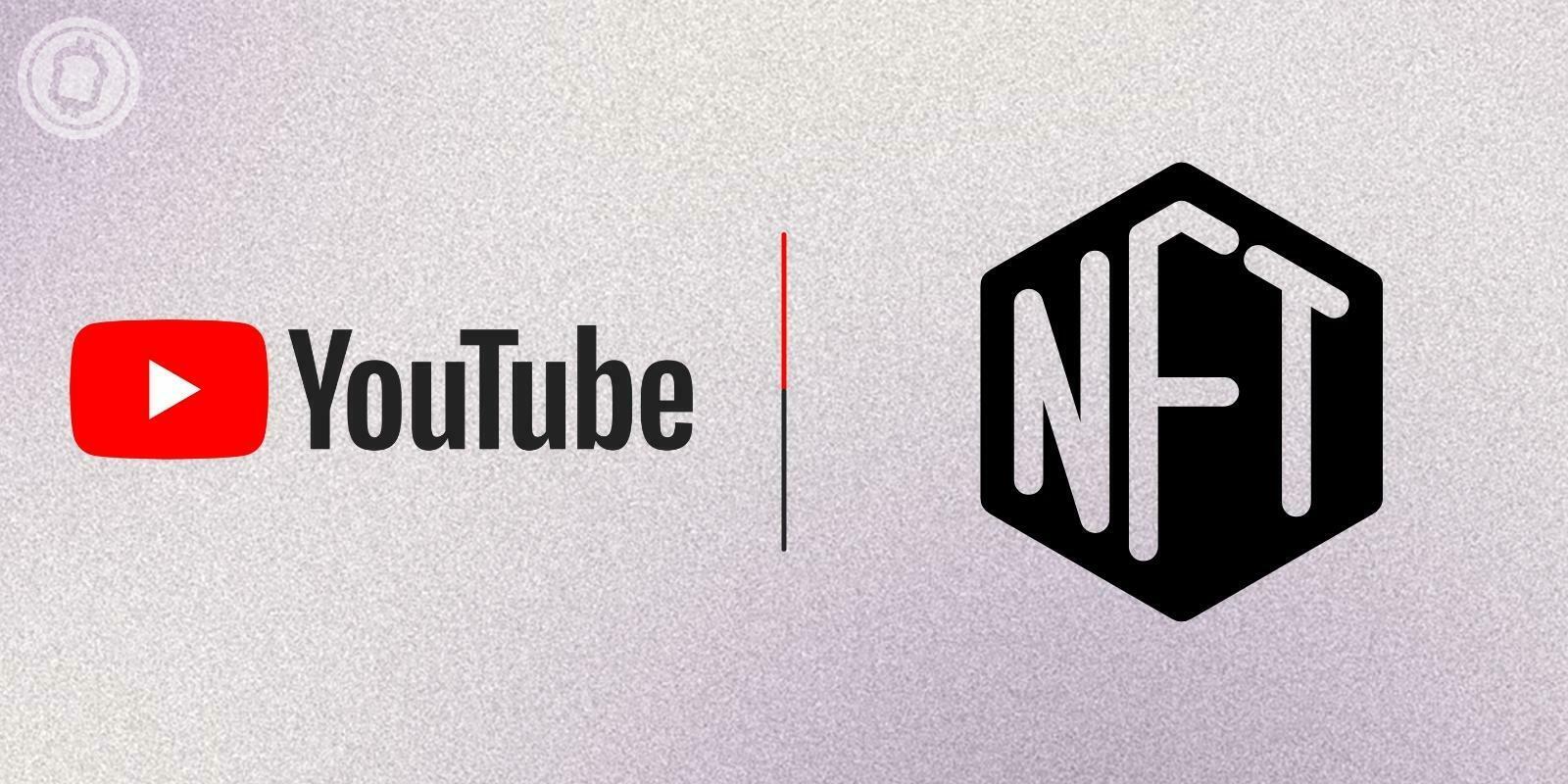 YouTube envisage d'aider les créateurs de contenus à se lancer dans les NFTs