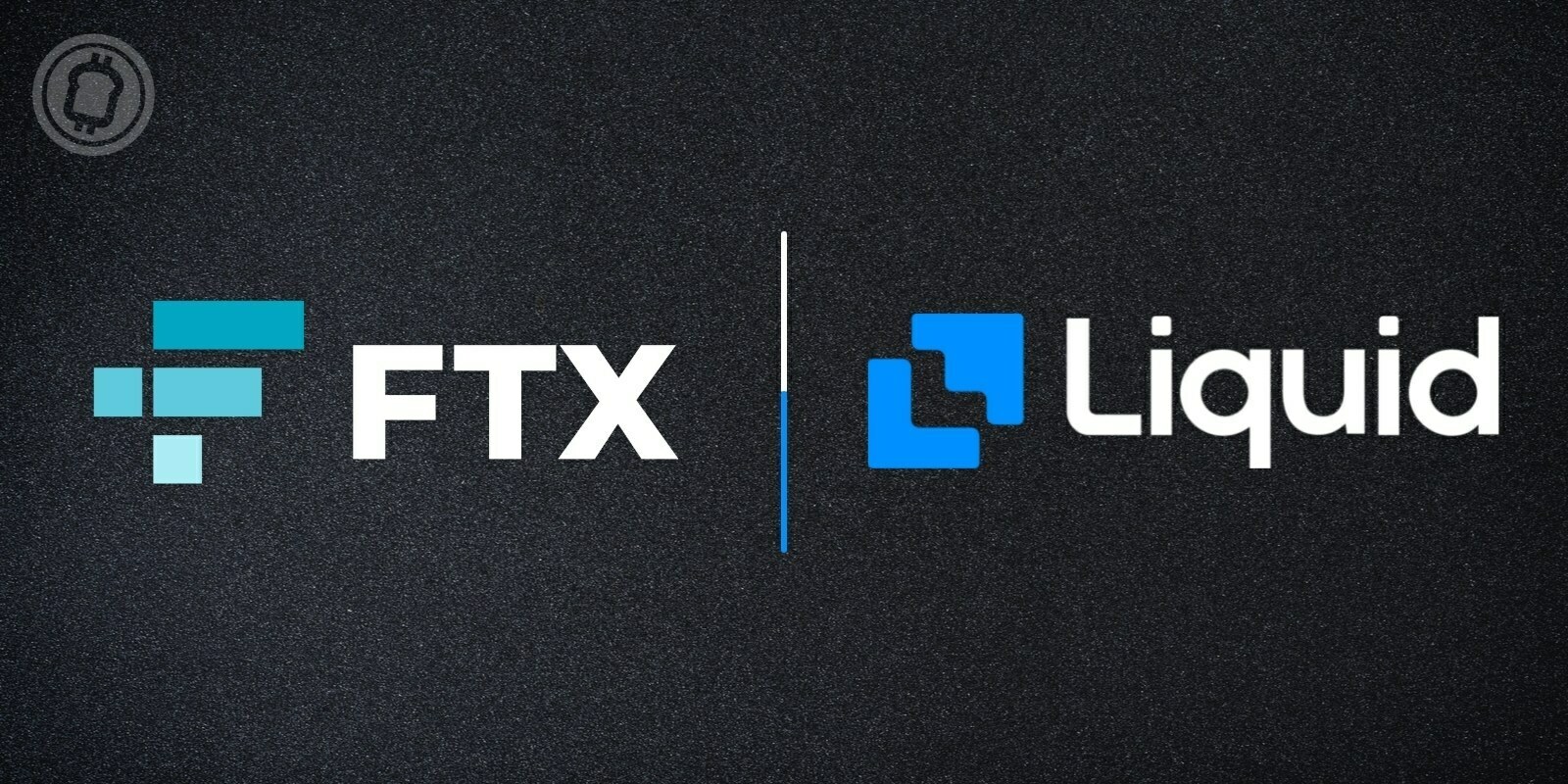 FTX acquiert la plateforme Liquid dans le cadre de son expansion au Japon
