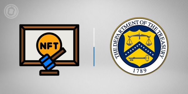 Le Trésor américain alerte contre l’utilisation des NFTs à des fins de blanchiment d’argent