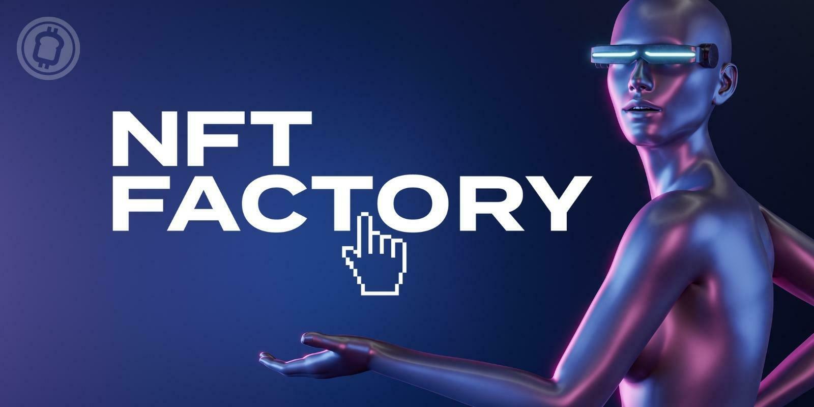 NFT Factory : Paris accueillera bientôt un espace dédié aux NFTs et au Web 3.0