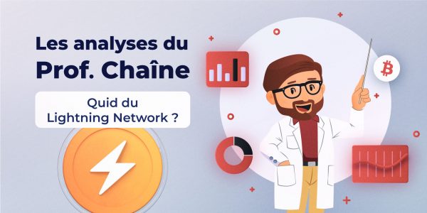 Analyse on-chain du Bitcoin (BTC ) – Quid du Lightning Network ?