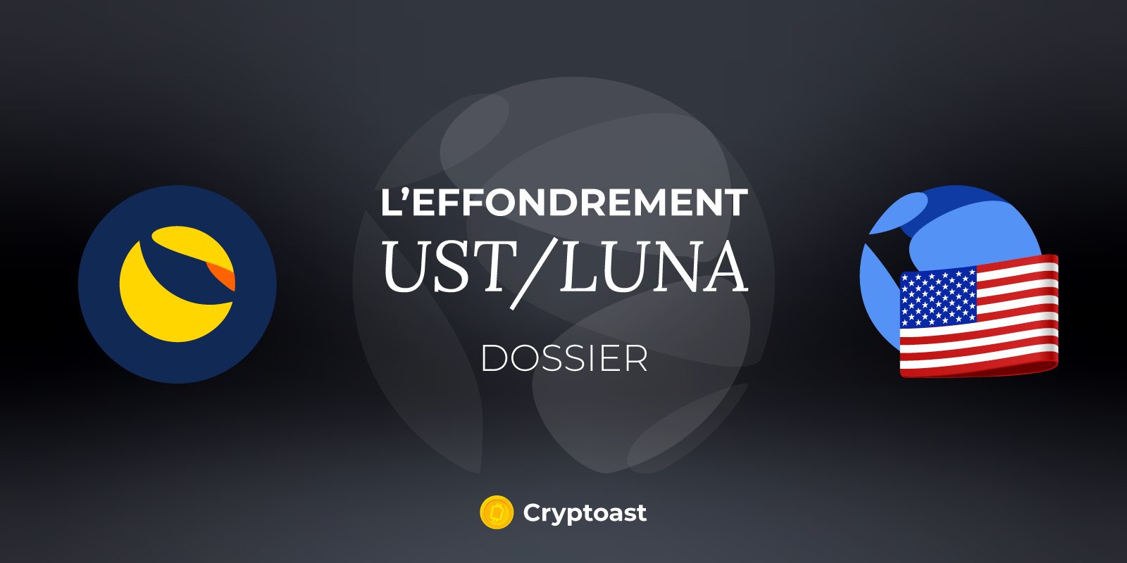 DOSSIER – Les conséquences de l'effondrement de l'écosystème Terra (UST/LUNA) pour l'industrie crypto