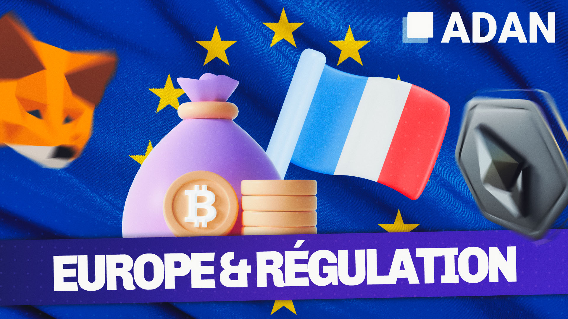 Réglementation MiCA et Europe – Qu’en pensent les acteurs du secteur ?