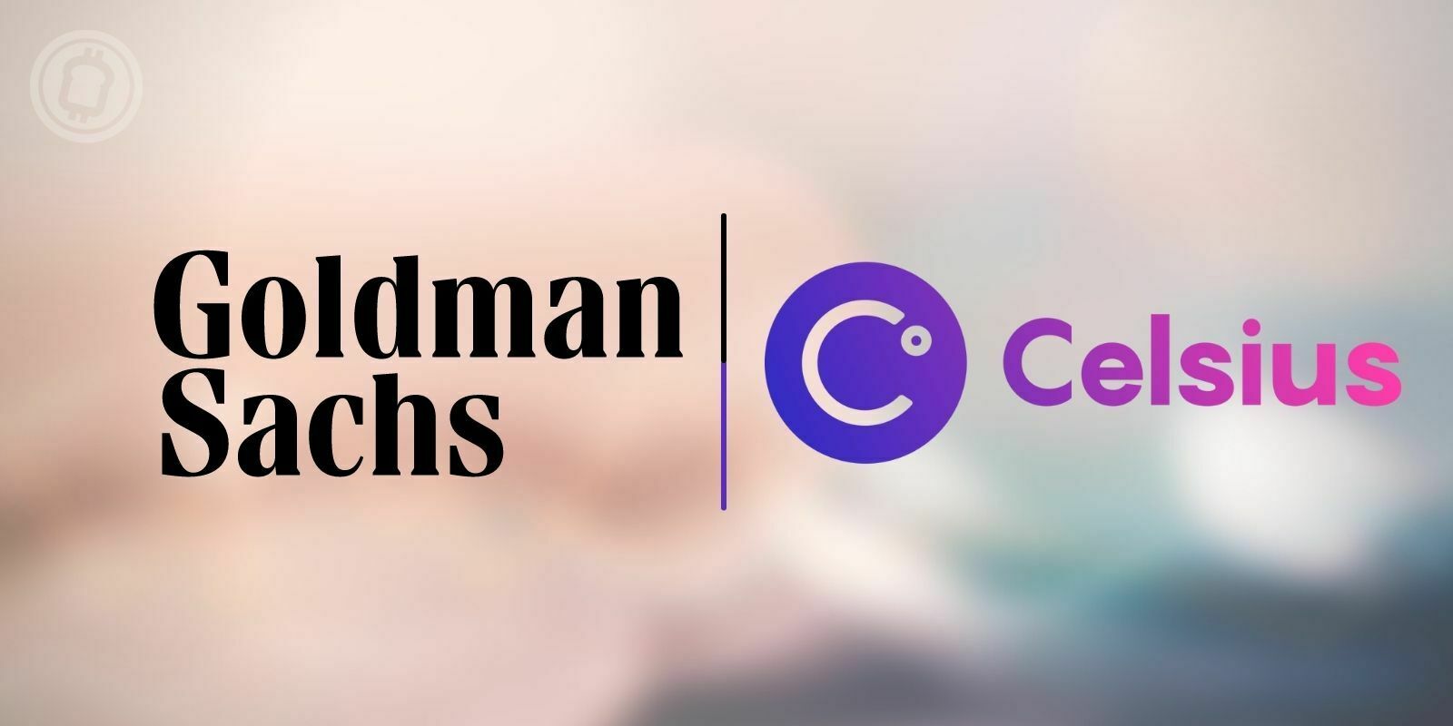 Celsius Network : Goldman Sachs réunit des investisseurs pour racheter les actifs de la plateforme