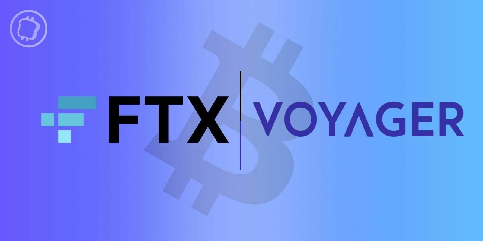 FTX fait une offre à Voyager Digital pour débloquer les cryptomonnaies des clients