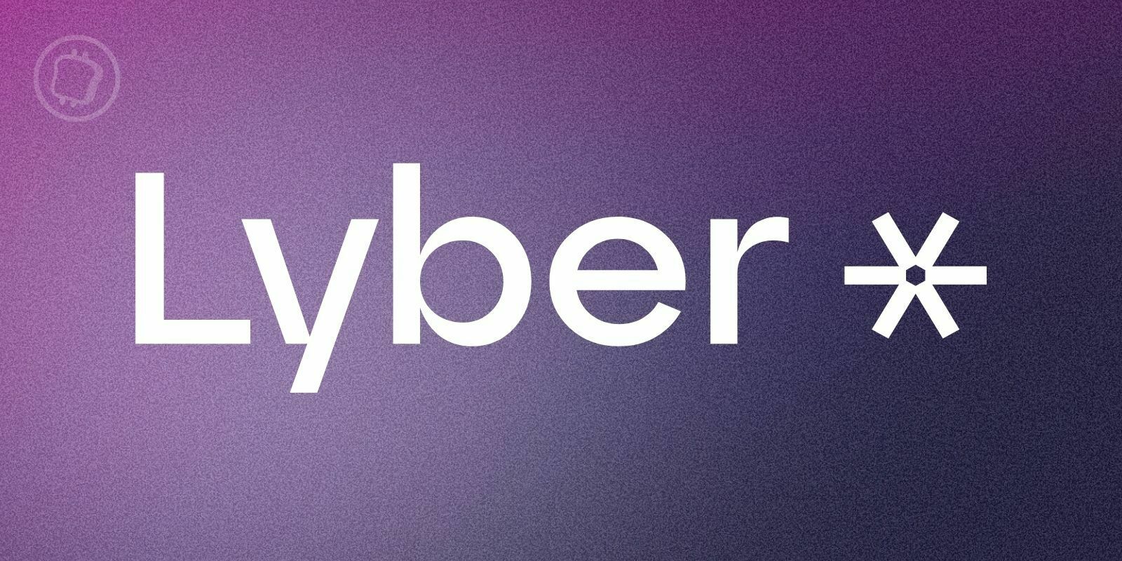 France : la plateforme Lyber (LYB) obtient l'enregistrement PSAN