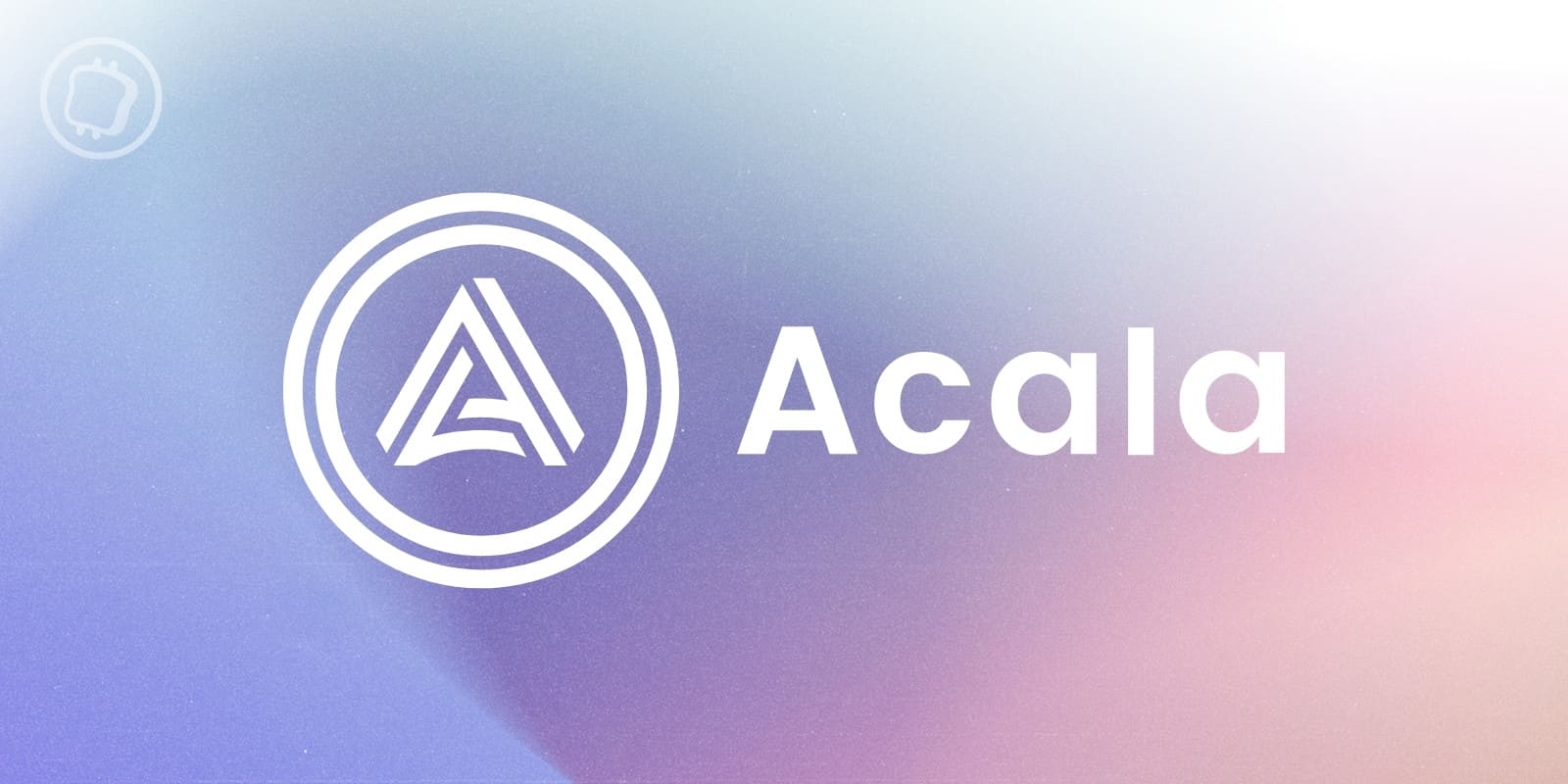 Acala (ACA) vote le burn de 1,2 milliard de tokens, l'aUSD reprend la direction de son peg
