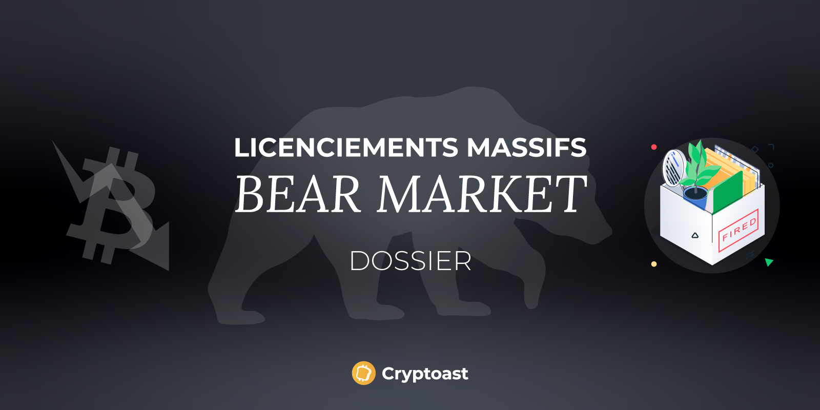 Bear market et licenciements massifs : comment se porte l’industrie des cryptomonnaies ?