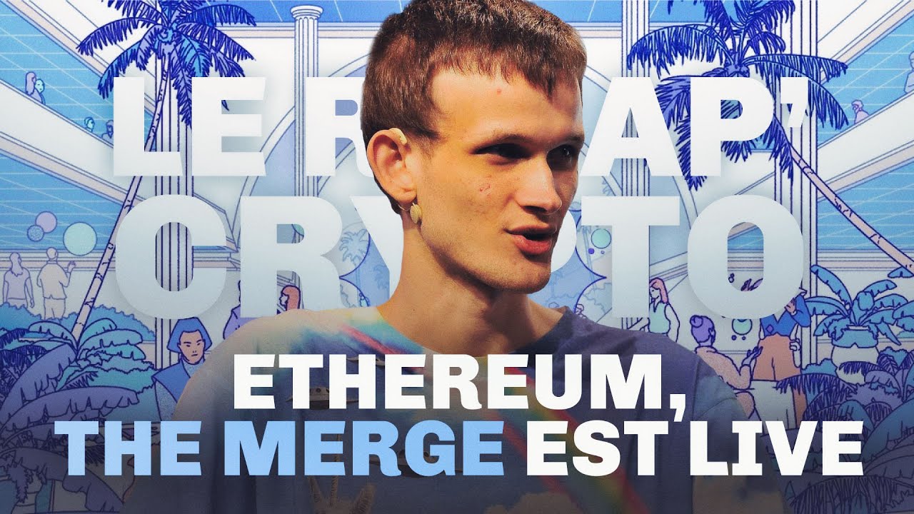 Ethereum : The Merge est enfin là ! Le Récap' Crypto #32