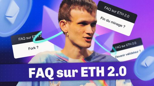 FAQ Ethereum 2.0 : Comment profiter de The Merge ? Tout comprendre sur cette mise à jour historique