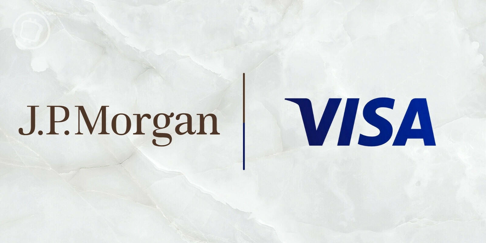 JP Morgan et Visa s'associent pour développer les paiements transfrontaliers sur la blockchain
