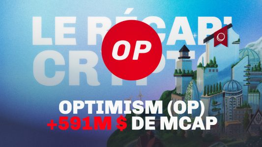 Optimism libère 591M$ de tokens OP ! - Le Récap' Crypto #62