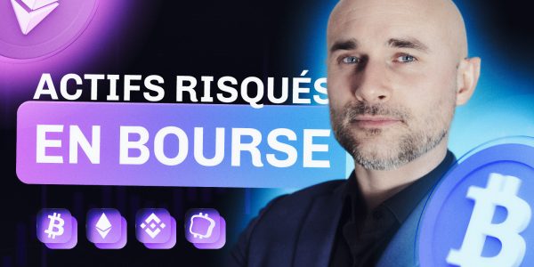 Le point sur les actifs « risqués » en bourse et leur impact – Analyse exclusive de Vincent Ganne pour Cryptoast Research