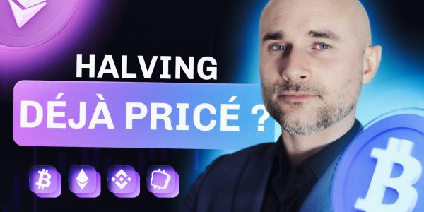 Bitcoin : le halving déjà pricé ? Analyse exclusive de Vincent Ganne pour Cryptoast Research