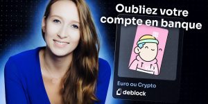 Deblock : un compte courant et un wallet crypto au même endroit – Échange avec Claire Balva