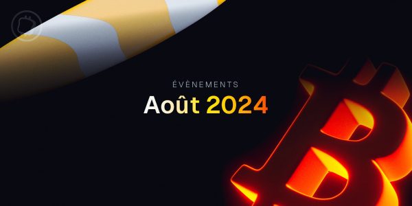 évènement crypto août 2024