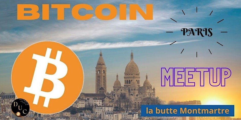 Meetup Bitcoin DUC Paris Montmartre