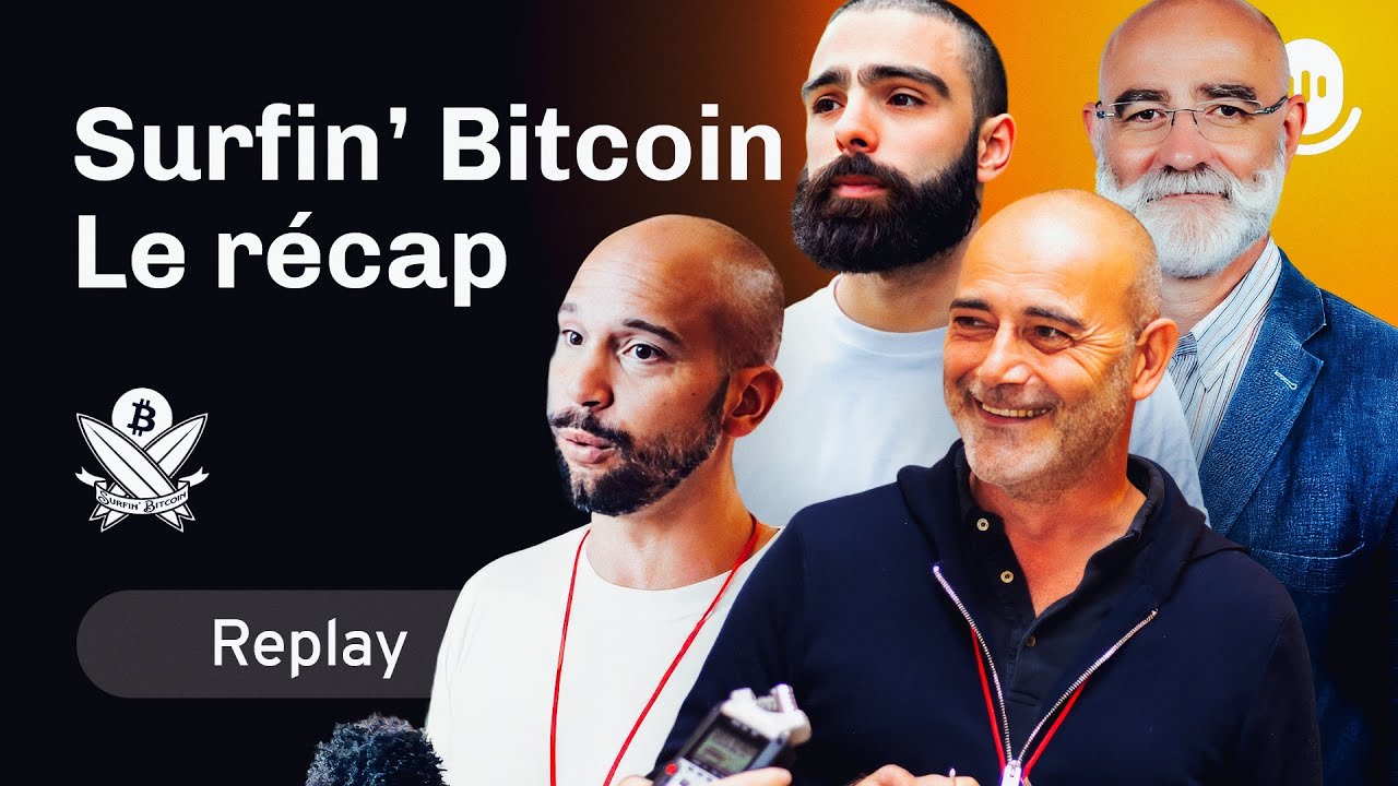 L’After Surfin’ Bitcoin avec Sébastien Gouspillou, Jonathan Herscovici, Louis de Froissard