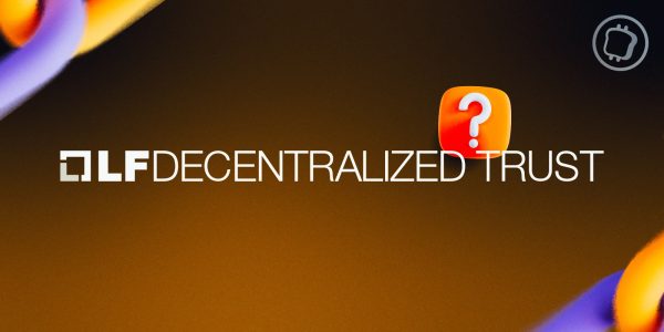 Qu'est-ce que la Linux Foundation Decentralized Trust ?