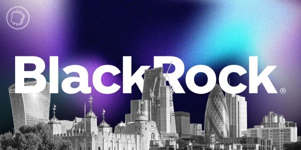 BlackRock enregistre ses services crypto au Royaume-Uni — Dans quel but ?