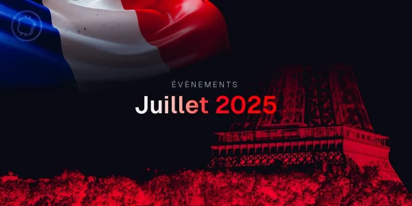 France : Les évènements crypto et blockchain à ne pas louper en juillet 2025