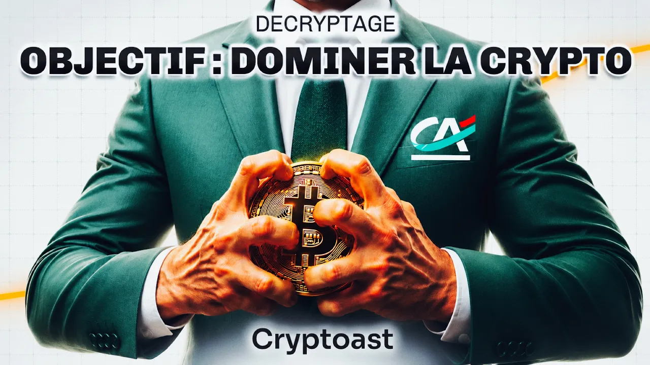 La stratégie du Crédit Agricole pour dominer la crypto analysée en vidéo